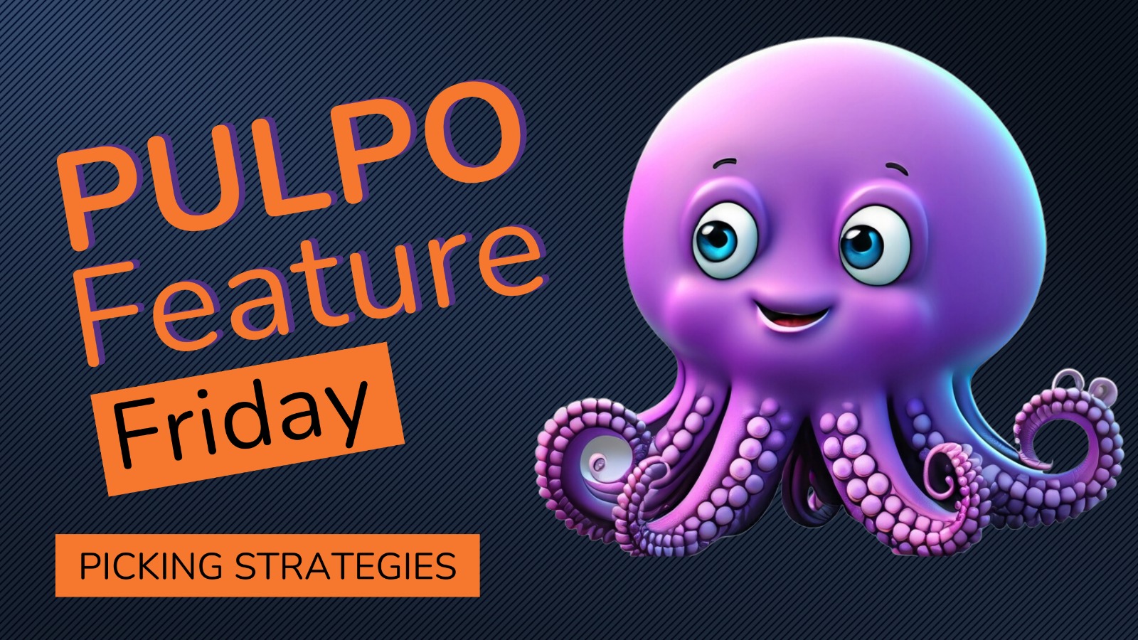 PULPO WMS Feature Friday #4 | Picking Strategies